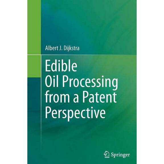 Edible Oil Processing from a Patent Perspective, (Paperback)