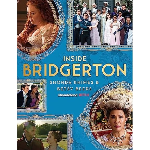 INSIDE BRIDGERTON: The Official Ride from Script to Screen
