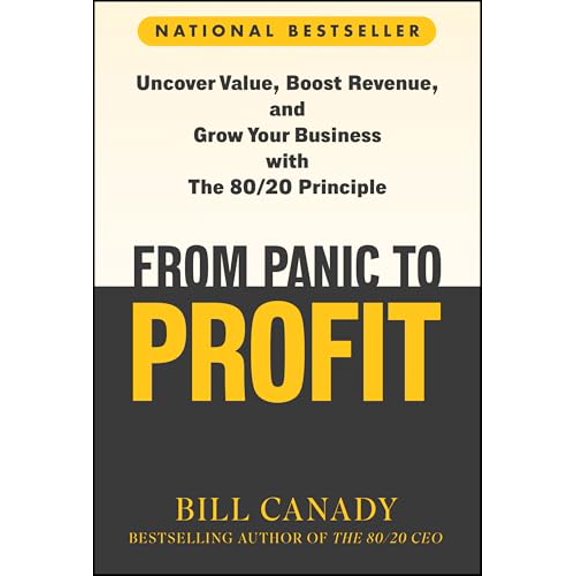 Pre-Owned From Panic to Profit: Uncover Value, Boost Revenue, and Grow Your Business with the 80/20 Principle, 9781394331581, 1394331584, Hardcover, 1 edition