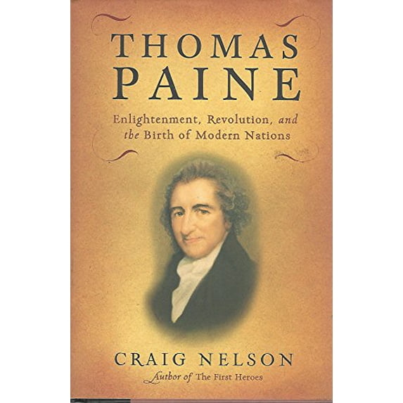 Pre-Owned Thomas Paine: Enlightenment, Revolution, and the Birth of Modern Nations (Hardcover) 0670037885 9780670037889