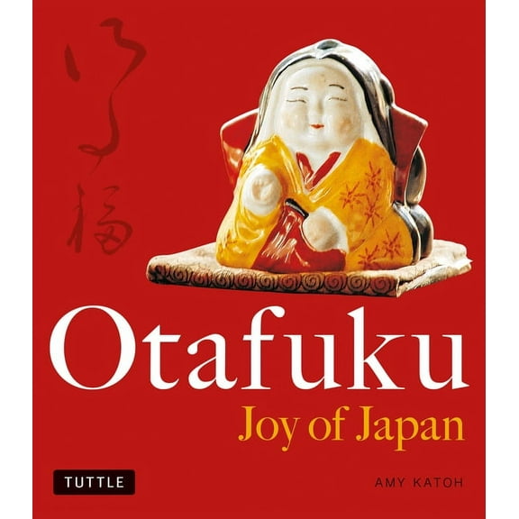 Otafuku: Joy of Japan, (Paperback)