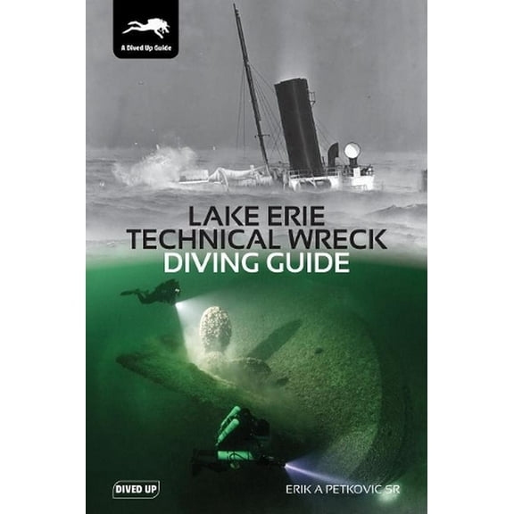 Lake Erie Technical Wreck Diving Guide (Paperback)