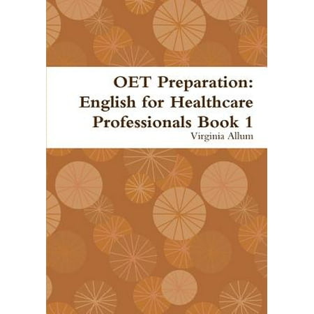 Oet Preparation : English for Healthcare Professionals Book 1 - Walmart.com