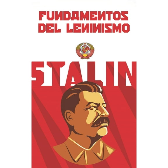 Fundamentos del leninismo (Paperback) by Ediciones En Lenguas Extranjeras Moscú, Iósif Stalin