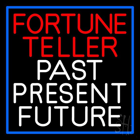 Red Fortune Teller White Past Present Future Blue Border LED Neon Sign 24" Tall x 24" Wide - inches Black Square Cut Acrylic Backing, with Dimmer - Premium built indoor LED Neon Sign for Storefront.