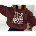 thumbnail image 3 of Time Spent with Dogs Is Never Wasted Sweatshirt, Dog Mama Sweatshirt, Dog Mom Gift, 3 of 9