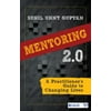 Mentoring 2.0: A Practitioner's Guide to Changing Lives [Paperback - Used]
