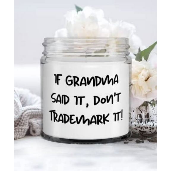 Cheap Grandma, If Grandma Said It, Don't Trademark It!, Grandma Candle From Granddaughter
