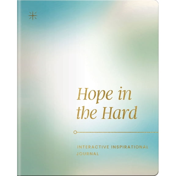Hope in the Hard: Interactive Inspirational Journal, (Paperback)