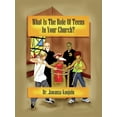 thumbnail image 1 of Pre-Owned What Is the Role of Teens in Your Church? (Paperback) 1934155497 9781934155493, 1 of 2