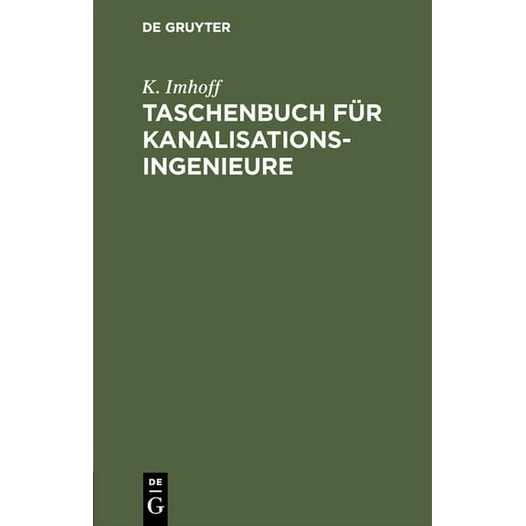 Taschenbuch Für Kanalisationsingenieure: (Taschenbuch Der Stadtentwässerung), (Hardcover)