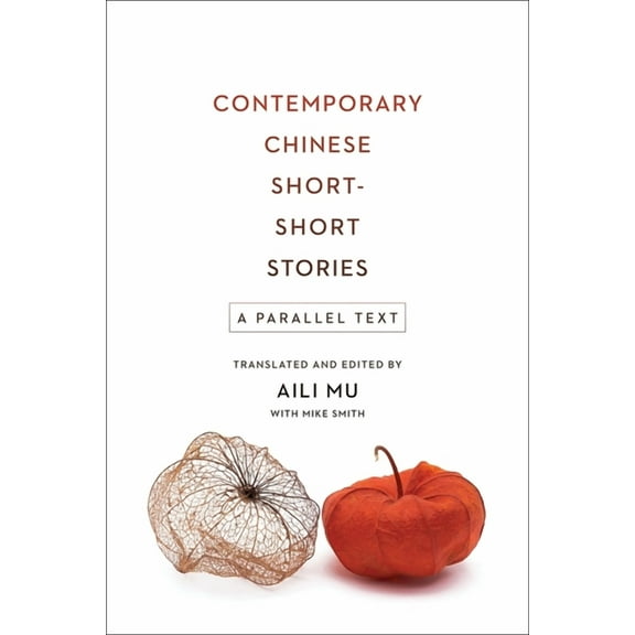 Contemporary Chinese Short-Short Stories: A Parallel Text, (Hardcover)