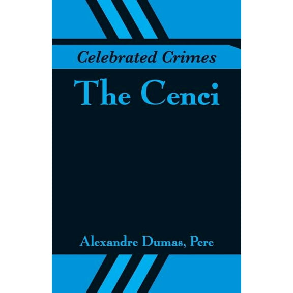 Celebrated Crimes: The Cenci, (Paperback)
