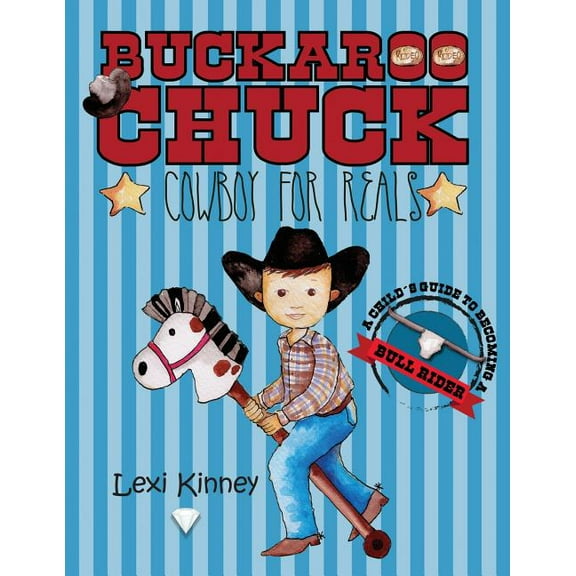 Buckaroo Chuck: Cowboy For Reals, (Paperback)