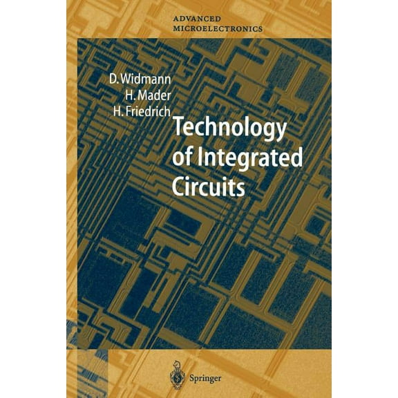 Springer Advanced Microelectronics Technology of Integrated Circuits, Book 2, (Paperback)