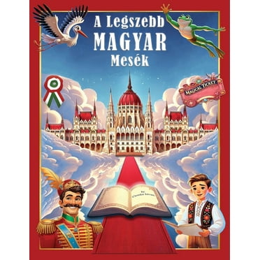 A Legszebb Magyar Mesék, (Paperback)