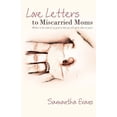 thumbnail image 2 of Love Letters to Miscarried Moms: Written in the Midst of My Grief So That You Will Not Be Alone in (Paperback) by Samantha Evans, 2 of 2