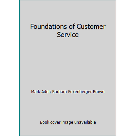 Foundations of Customer Service [Paperback - Used]