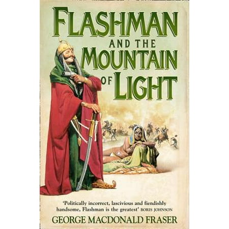 Flashman and the Mountain of Light : From the Flashman Papers, 1845-46. Edited and Arranged by George MacDonald