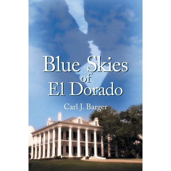 Blue Skies of El Dorado