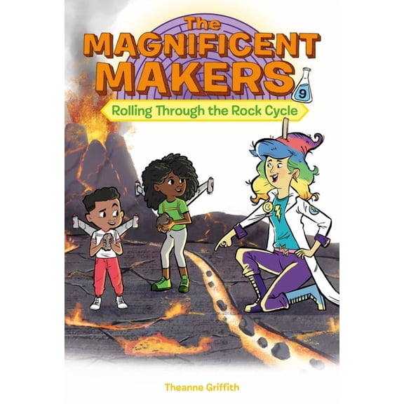 Magnificent Makers The Magnificent Makers #9: Rolling Through the Rock Cycle, (Paperback)
