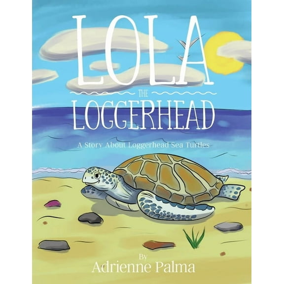 Under the Sea Lola the Loggerhead, Book 1, (Paperback)
