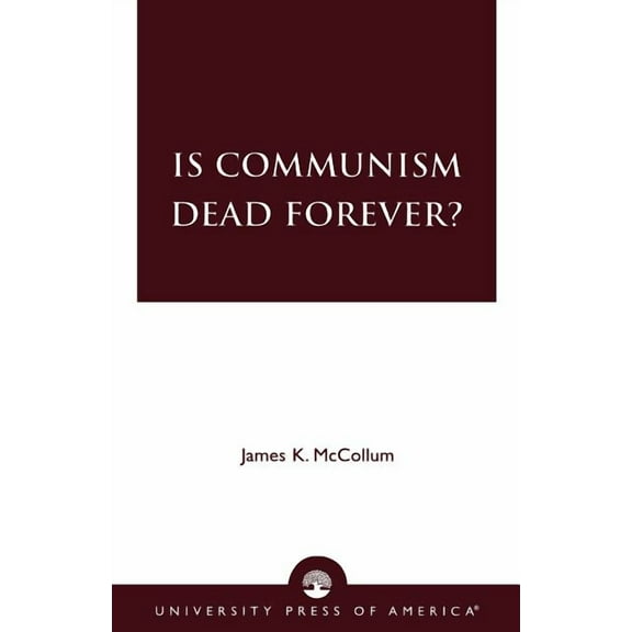 Is Communism Dead Forever?, (Paperback)