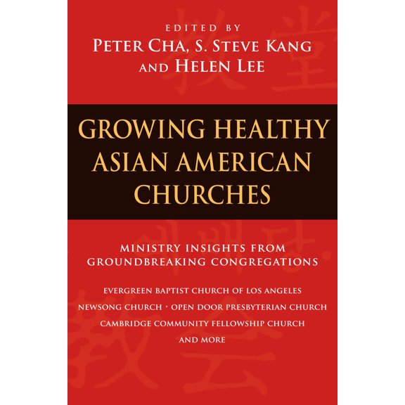 Pre-Owned Growing Healthy Asian American Churches: Ministry Insights from Groundbreaking Congregations (Paperback) 0830833250 9780830833252