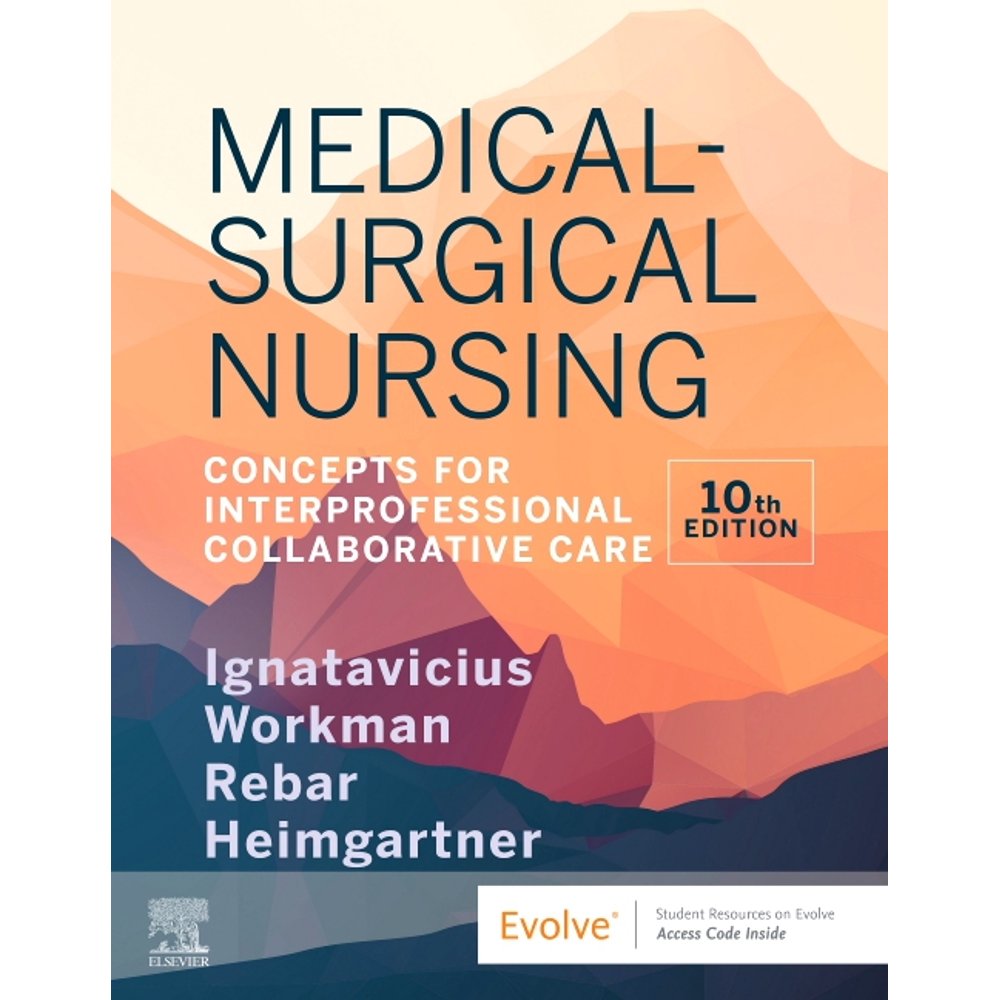 MedicalSurgical Nursing Concepts for Interprofessional Collaborative Care (Edition 10