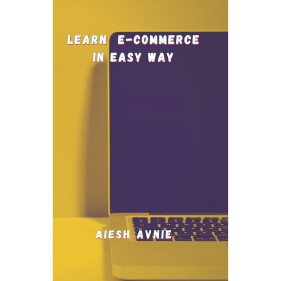 Learn E-Commerce in easy way (Paperback)