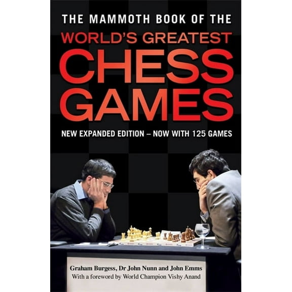 Mammoth Books The Mammoth Book of the World's Greatest Chess Games, (Paperback)