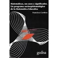 thumbnail image 1 of Libro Matematicas, Sus Usos Y Significados Tapa Blanda, Autor Francisco Cordero Osorio, Editorial Gedisa Mexico, 1 of 2