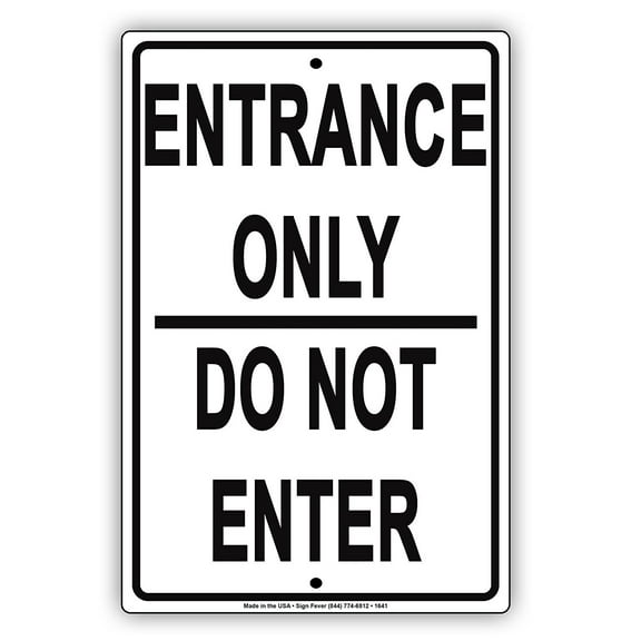 Entrance Only Do Not Enter Entertainment Gag Jokes Funny Notice Aluminum Note Metal Sign 8"x12" Plate