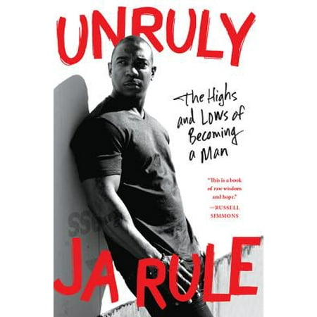 Unruly : The Highs and Lows of Becoming a Man