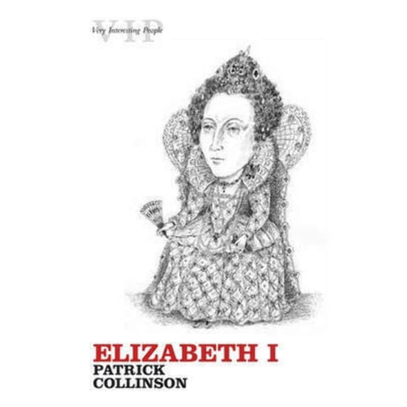 Pre-Owned Elizabeth I (Very Interesting People Series) (Paperback) 0199213569 9780199213566