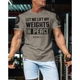 thumbnail image 3 of Gymish Let Me Lift in Peace Workout T-Shirt for Men – Funny Gym Shirt, Men's Gym T-Shirt, Lifting Shirt, Deadlift Tee, Workout Shirt, Gym Wear, Athletic Shirt for Men, 3 of 5