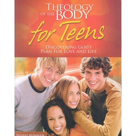 Theology Of The Body For Teens Student Workbook: Discovering God's Plan For Love And