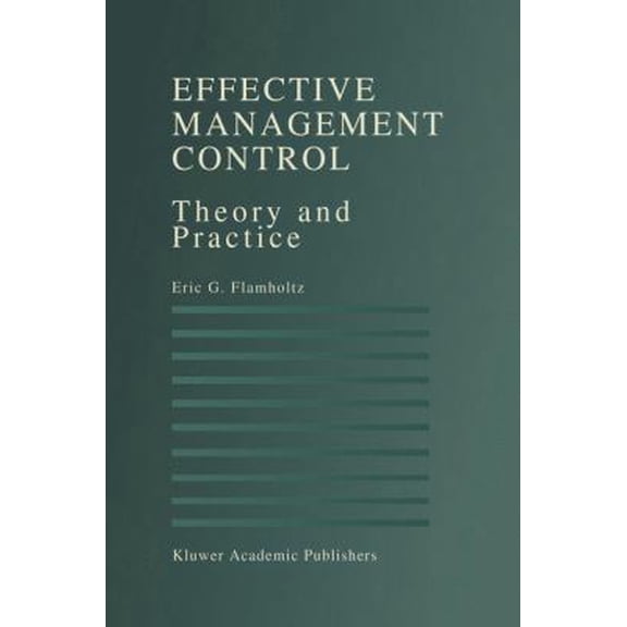 Pre-Owned Effective Management Control: Theory and Practice (Hardcover) 0792396995 9780792396994