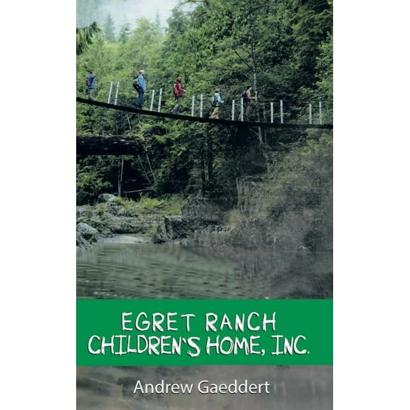 Egret Ranch: Children's Home, Inc., (Hardcover)