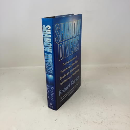 Pre-Owned Shadow Divers: The True Adventure of Two Americans Who Risked Everything to Solve One of the Last Mysteries of World War II (Hardcover) 0375508589 9780375508585