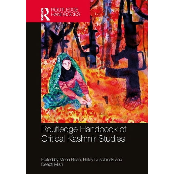 Routledge Handbook of Critical Kashmir Studies, (Paperback)
