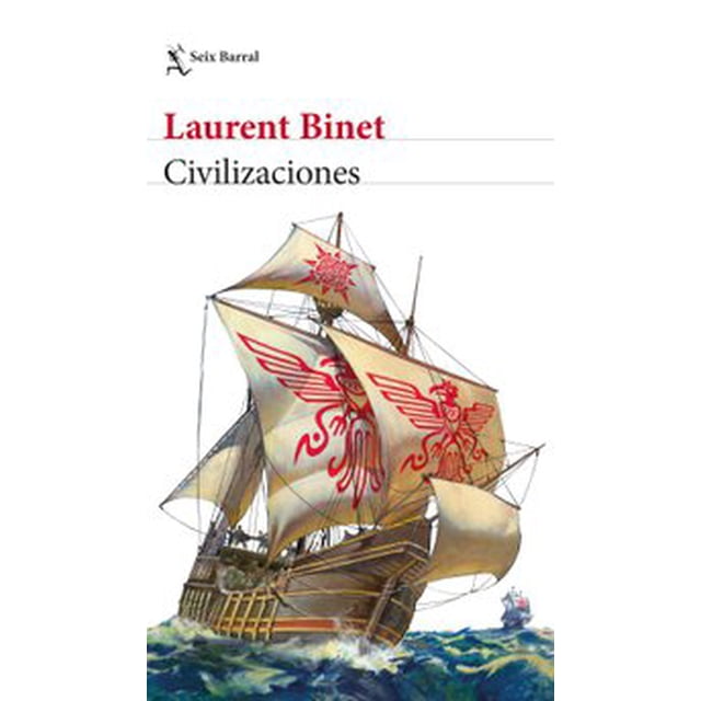 Civilizaciones SEIX BARRAL Laurent Binet