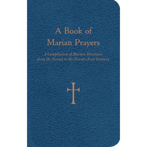 Pre-Owned A Book of Marian Prayers: A Compilation of Marian Devotions from the Second to the Twenty-First Century (Imitation Leather) 0829435743 9780829435740
