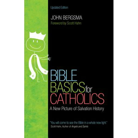 Bible Basics for Catholics : A New Picture of Salvation