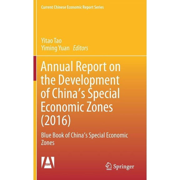 Current Chinese Economic Report Annual Report on the Development of China's Special Economic Zones (2016): Blue Book of China's Special Economic Zones, (Hardcover)