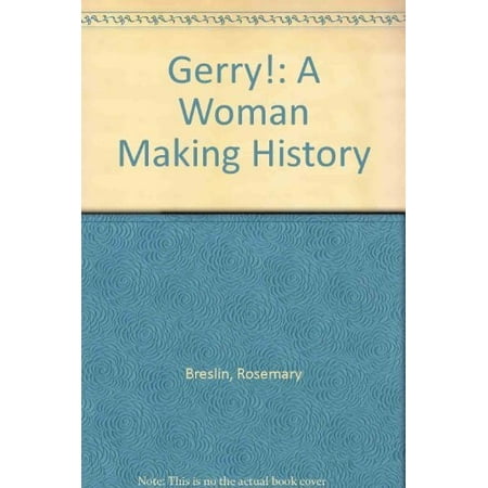 Gerry!: A Woman Making History, Used [Mass Market Paperback]