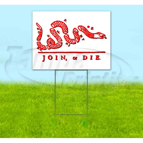 Join Or Die (18" x 24") Yard Sign, Includes Metal Step Stake