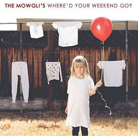 Mowgli's - Where'd Your Weekend Go - Rock - CD