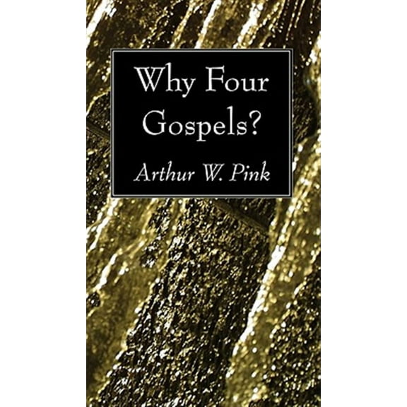 Why Four Gospels? (Paperback)