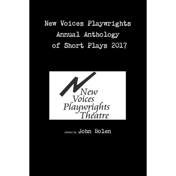 New Voices Playwrights Annual Anthology of Short Plays 2017, (Paperback)